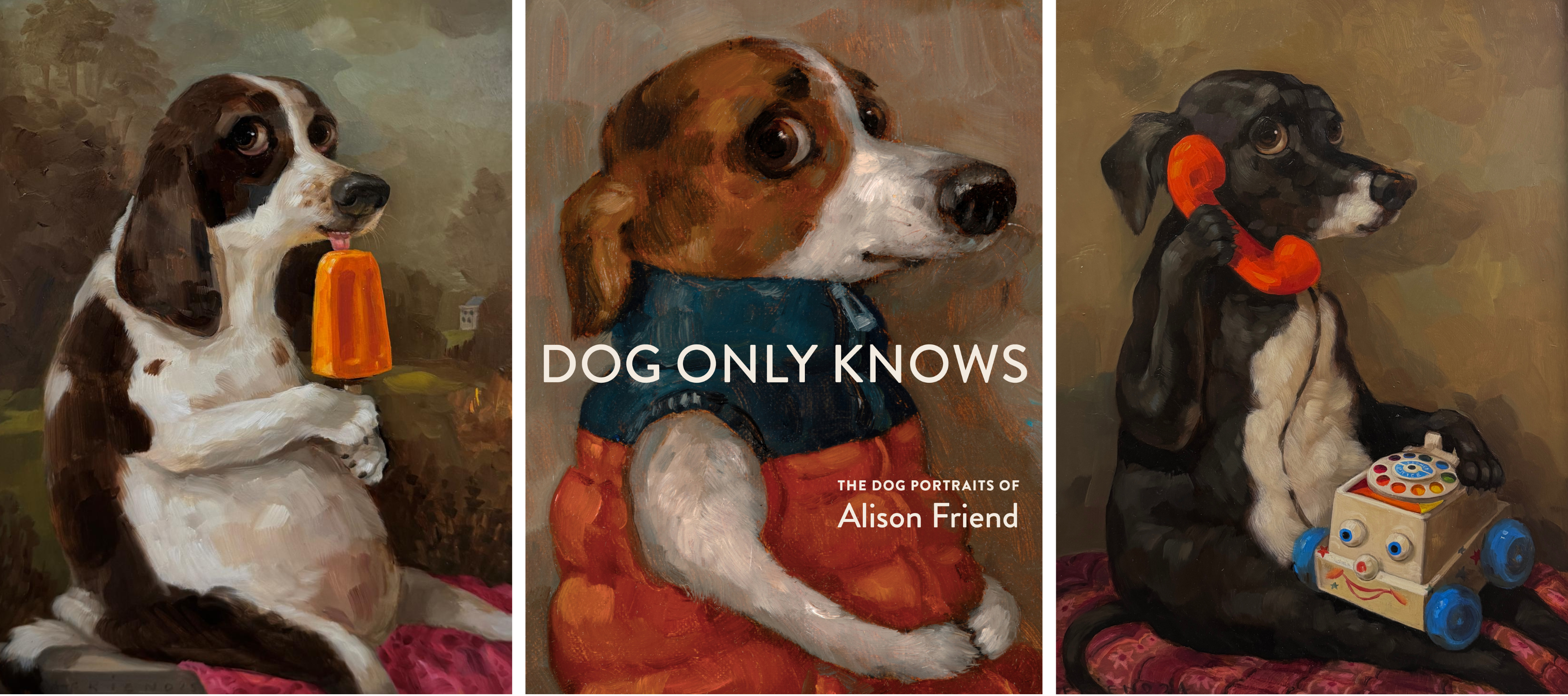 Three dog portrait paintings with Alison Friend's new book cover, Dog Only Knows.